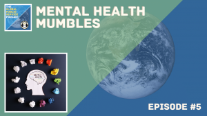 Epi 5 Mental Illness Mumbles