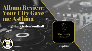 Album Review: Your City Gave me Asthma