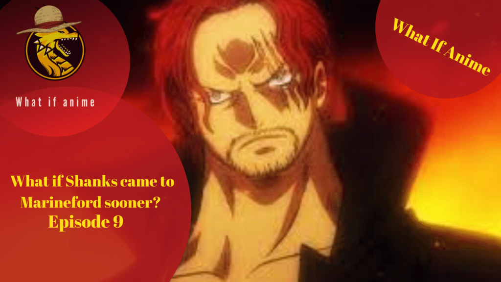 Ep 9_What if Shanks came to Marineford sooner__Show art