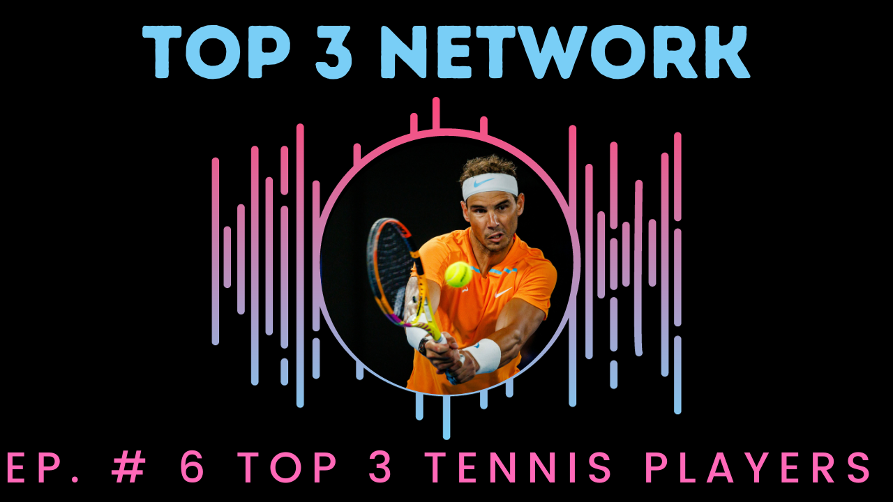6_Top_3_Tennis_Players